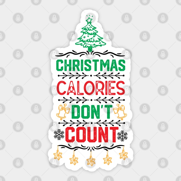 Funny Christmass Calories Saying - Christmas Calories Don't Count - Christmas Jokes Quotes Sticker by KAVA-X